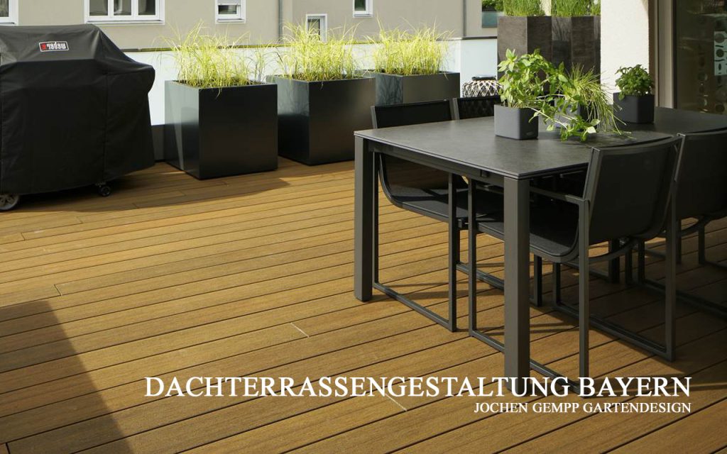 Dachterrassenplanung Dachterrassengestaltung München Bayern