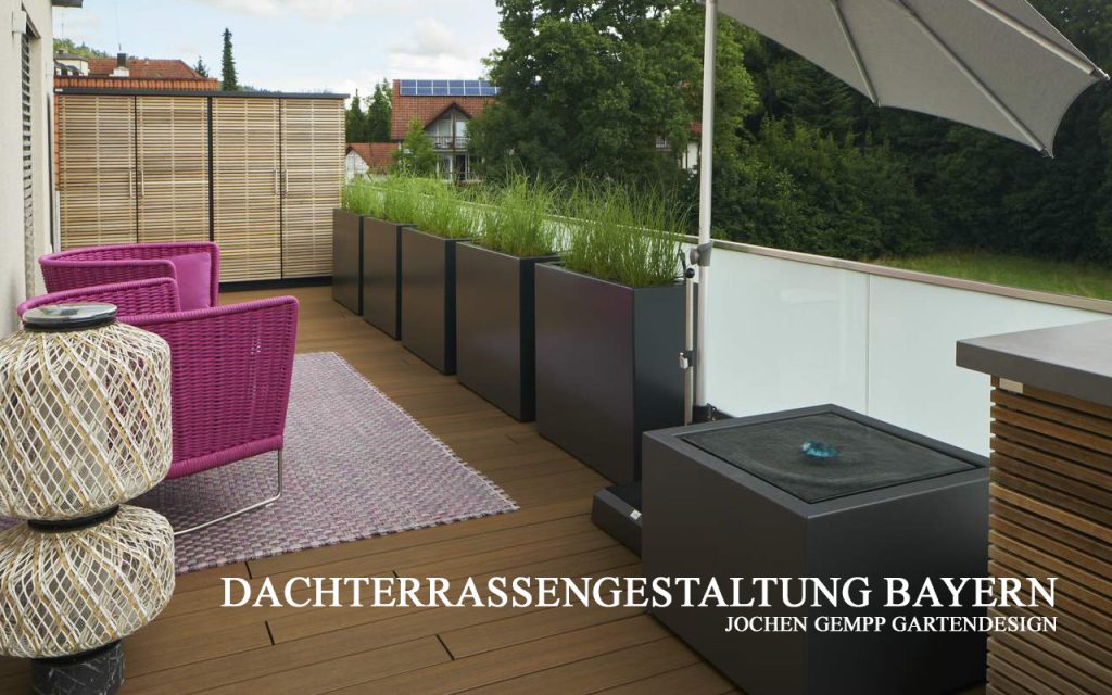 Dachterrassenplanung Dachterrassengestaltung München Bayern